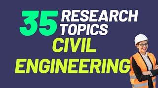 35 RESEARCH TOPICS IN CIVIL ENGINEERING | Research topic ideas