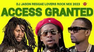 Reggae Mix 2024 ,Reggae Lovers Rock ACCESS GRANTED