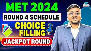 MET Round 4 2024  | MET Choice Filling 2024 | MET Counselling 2024 | MET 2024