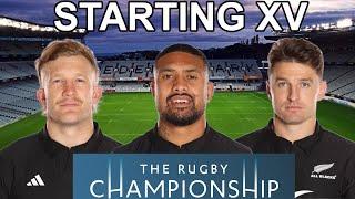 My ALL BLACKS Starting XV for ALL BLACKS vs ARGENTINA! Rugby Championship 2024 Round 2