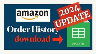 2024 Update: DOWNLOAD YOUR AMAZON ORDER HISTORY to a Spreadsheet (CSV)