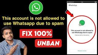 This account is not allowed to use Whatsapp due to spam - 2024