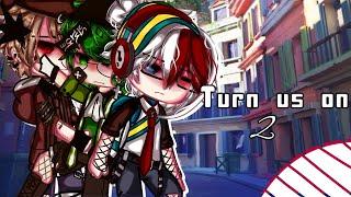 Turn Us On 2||Bnha||Mha||Poly|| BakuTodoDeku ||BL||Gay||GCMM||Original|| Gacha Club||Gacha Life