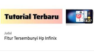 Fitur Tersembunyi Hp Infinix