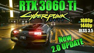Cyberpunk 2077 2.0 UPDATE on the RTX 3060 Ti