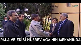 Pala Ve Ekibi - Hüsrev Ağa'nın Mekanında | Pala | Bedir | Kral Faruk |