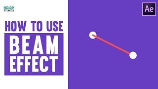How to use Beam Effect | After Effects Tutorial | Beam Effect in After Effects
