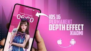 Enable Permanent iOS 17 Depth Effect Wallpaper on Android Xiaomi Phones