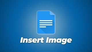 How to Insert Image in Google Docs From Your Phone