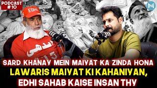 Sard Khanay mein Maiyat ka Zinda hona, Lawaris Maiyat ki Kahaniyan, Edhi Sahab kaise Insan thy EP-10