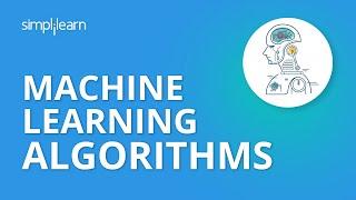 Machine Learning Algorithms | Machine Learning Tutorial | Data Science Algorithms | Simplilearn