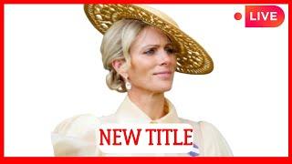 ROYALS IN SHOCK! ZARA TINDALL RECEIVES NEW TITLE AFTER PRINCESS ANNE'S DISCHARGE