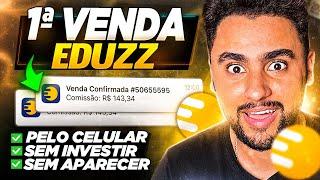 COMO FAZER A PRIMEIRA VENDA RÁPIDO NO EDUZZ PELO CELULAR (PASSO A PASSO)