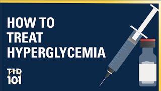 U-M Type 1 Diabetes 101 | Module 2 | How to Treat Hyperglycemia