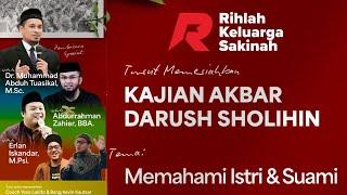 Memahami Istri dan Suami - Ustadz M Abduh Tuasikal, Ustadz Abdurrahman Zahier dan Kak Erlan Iskandar