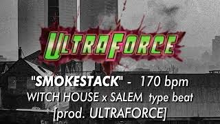 *FREE* WITCH HOUSE x SALEM type beat - "SMOKESTACK" 170 bpm [prod. ULTRAFORCE]