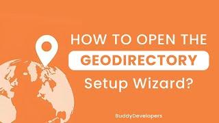 How to open the Geodirectory Setup Wizard? | WPGeodirectory