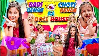 Badi Behan vs Choti Behan Ka Doll House || Aditi Sharma