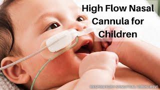 Primer On Use Of High Flow Nasal Cannula For Pediatric Bronchiolitis