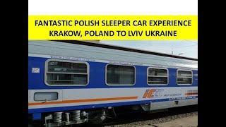 Fantastic Krakow Poland to Lviv Ukraine Sleeper Train Experience