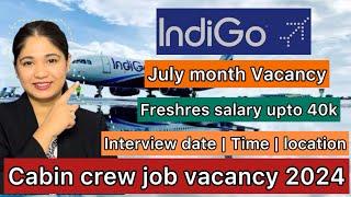 2024 July Month Cabin Crew Vacancies |Cabin Crew Walk-in Interview Vacancy