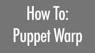 How to use Puppet Warp: Photoshop | GrawvyRobber