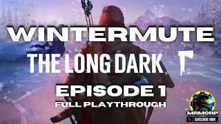 Lets Play The Long Dark Wintermute Episode 1 | The Long Dark