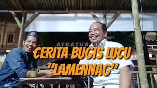 cerita Bugis lucu"LAMENNANG"