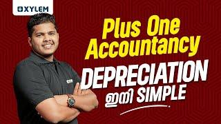 Plus One Accountancy Depreciation ഇനി Simple | Xylem Plus One Commerce