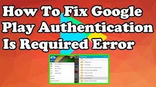 How to Fix 'Google Play Authentication Is Required' Error ? | How To Factory Reset Phone ?