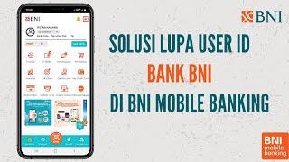 CARA MENGETAHUI USER ID BNI MOBILE BANKING | SOLUSI LUPA USER ID BNI MOBILE BANKING