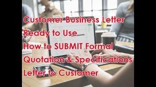 How to Submit Formal Quotation along with Technial Specifications to Customer