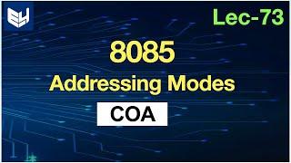 8085 addressing modes | COA | Lec-73 | Bhanu Priya