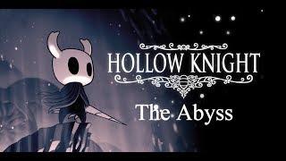 Hollow Knight Walkthrough - The Abyss (Part 23)
