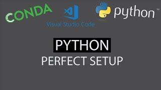 Python - The perfect setup with Miniconda and Visual Studio Code