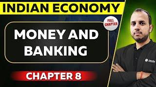 Money and Banking FULL CHAPTER | Indian Economy Chapter 8 | UPSC Preparation