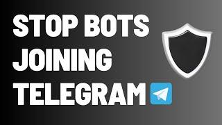 How To Stop Spam On Your Telegram Group & Stop Bots Joining Using 0xShield Bot | Telegram Portal