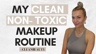 MY CLEAN NON TOXIC MAKEUP ROUTINE