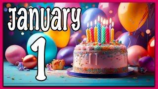 1 January Happy Birthday Song - Birthday Wishes – Happy Birthday to You - Happy Birthday Status