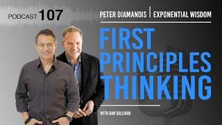 Exponential Wisdom Episode 107: First Principles Thinking