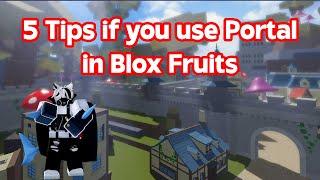 5 Tips if you use Portal in Blox Fruits