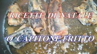 Capitone Fritto Ricette di Natale napoletane