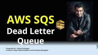 What is Dead Letter Queue in AWS SQS