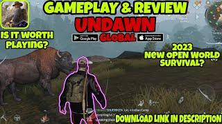 UNDAWN Global | Gameplay & Review | Open World Survival 2023 | Android & IOS | Is it worth playing?