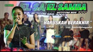 HARUSKAH BERAKHIR | GALUH AYU | EL SAMBA TERBARU 2021 - FULL HD