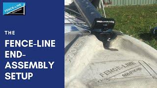 Fence-Line Solutions End-Assembly Setup