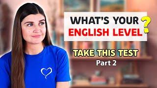What's your English level? Take this test! Vocabulary & Grammar Test