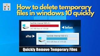 How to delete temporary files in windows 10 quickly