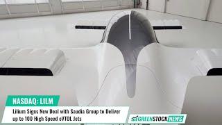 Lilium ($LILM) Signs New Deal with Saudia Group to Deliver up to 100 High Speed eVTOL Jets