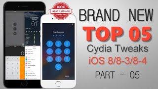 TOP 05 BRAND NEW CYDIA TWEAKS FOR iOS 8 - 8.3 - 8.4 - Part 05